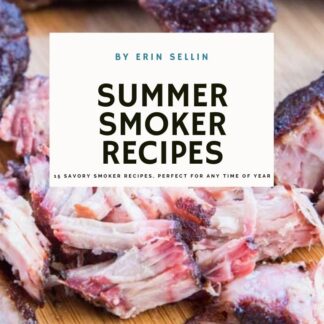 Summer Smoker Recipes Cookbook